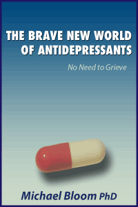 The Brave New World of Antidepressants:No Need to Grieve